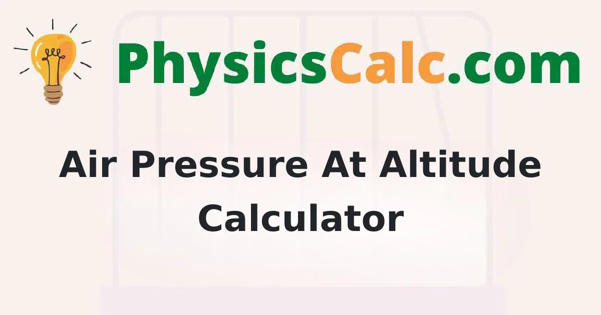 Air Pressure with Altitude Calculator