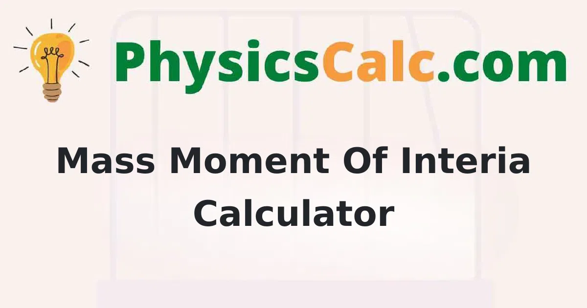 Mass Moment of Interia Calculator