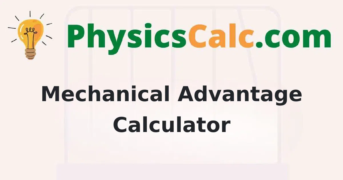 Mechanical Advantage Calculator