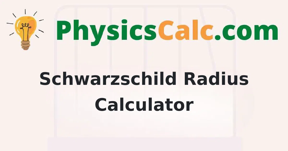 Schwarzschild Radius Calculator
