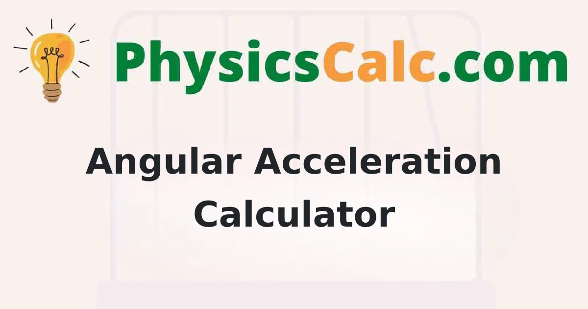 Angular Acceleration Calculator