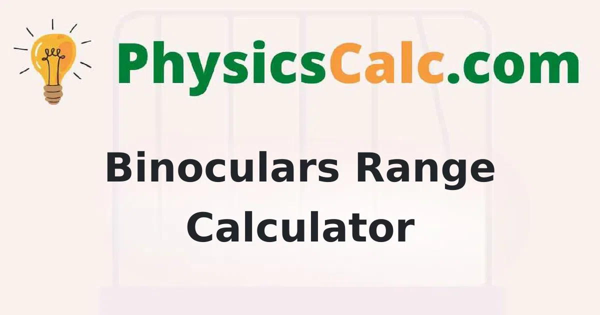 Binocular Range Calculator
