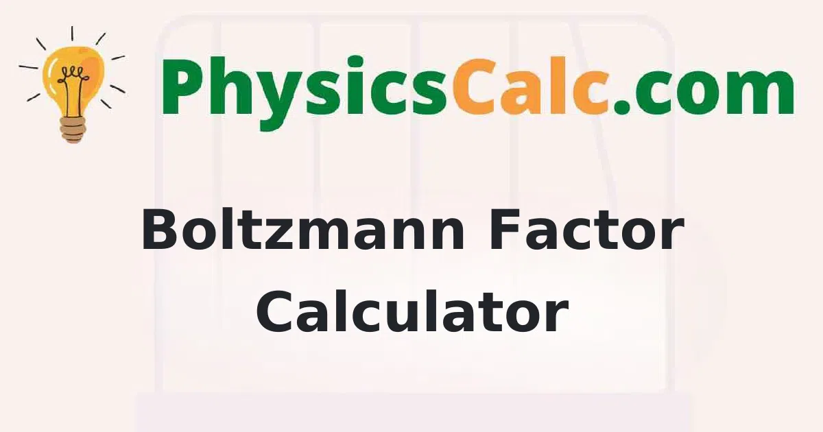 Boltzmann Factor Calculator
