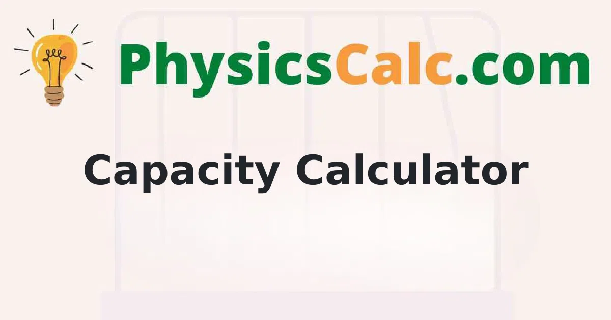 Capacity Calculator