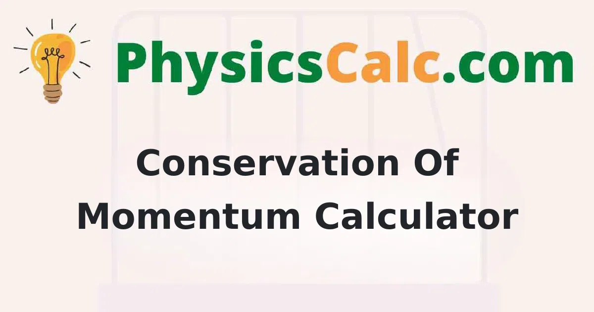 Conservation of Momentum Calculator