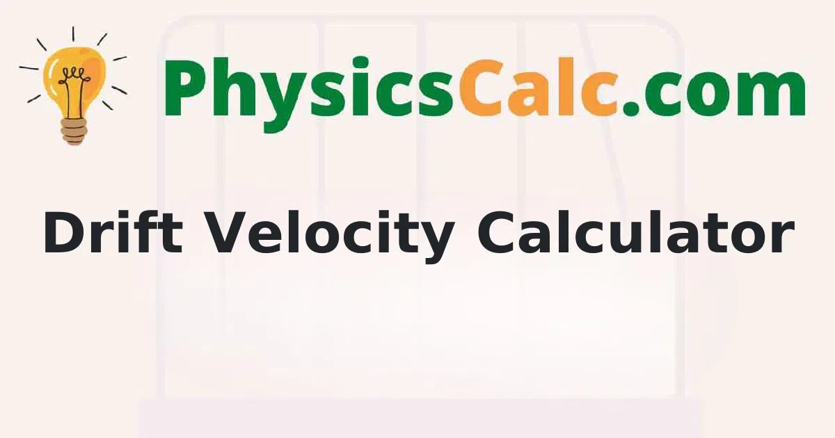 Drift Velocity Calculator