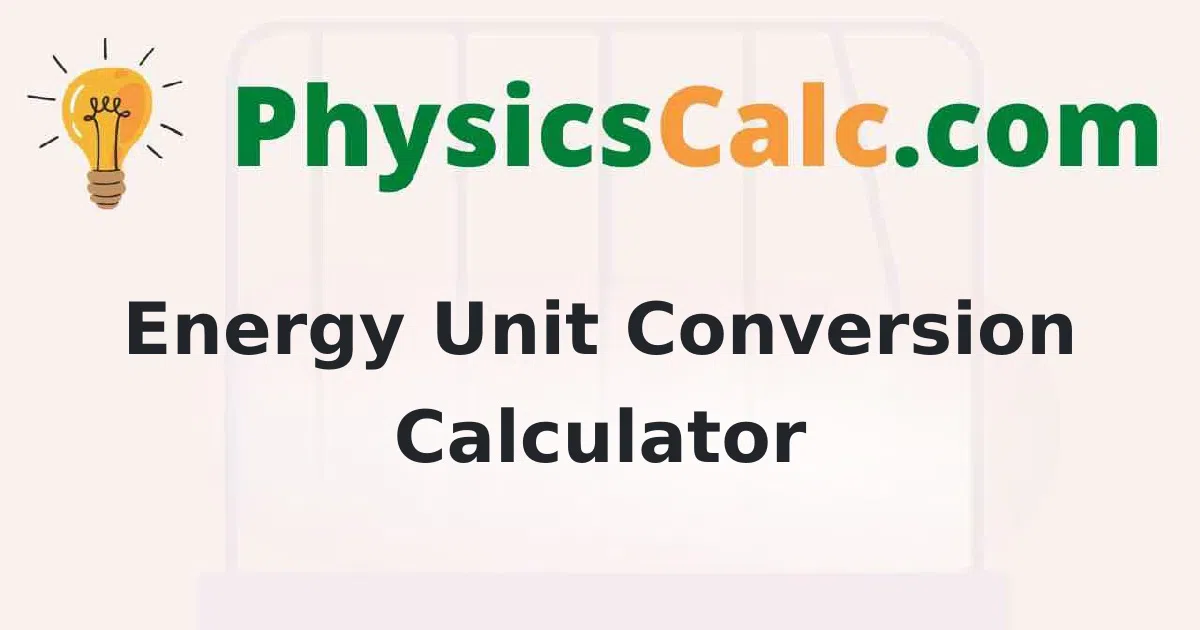 Energy Unit Conversion Calculator