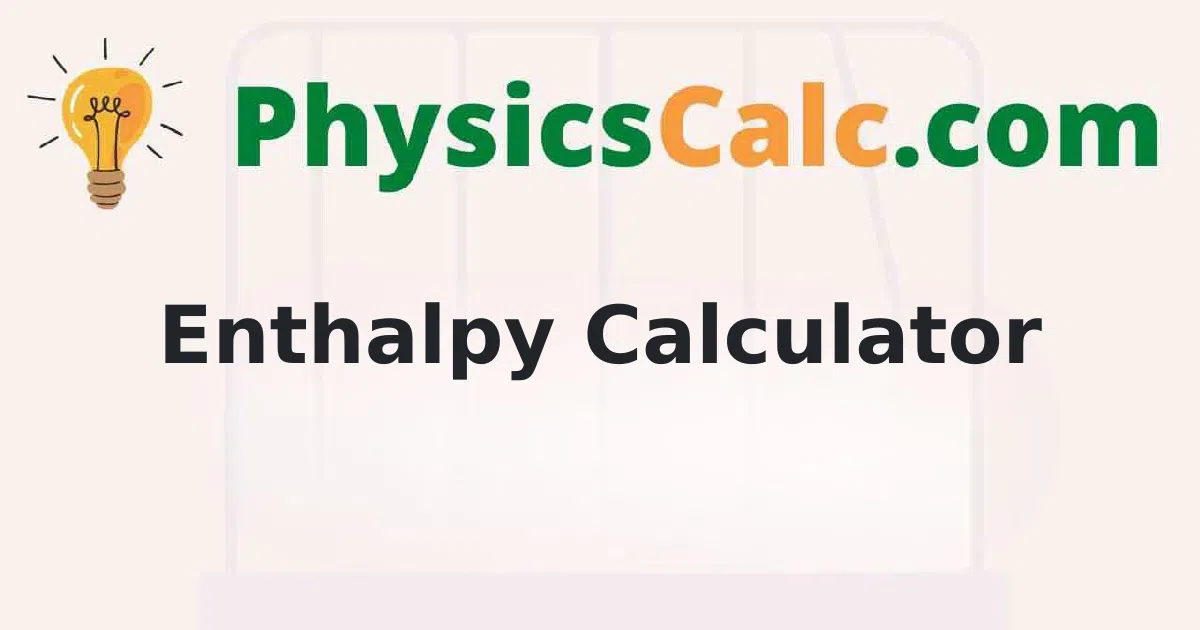 Enthalpy Calculator