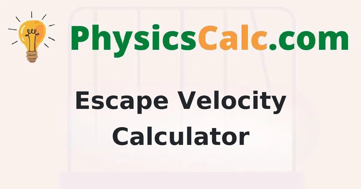 Escape Velocity Calculator