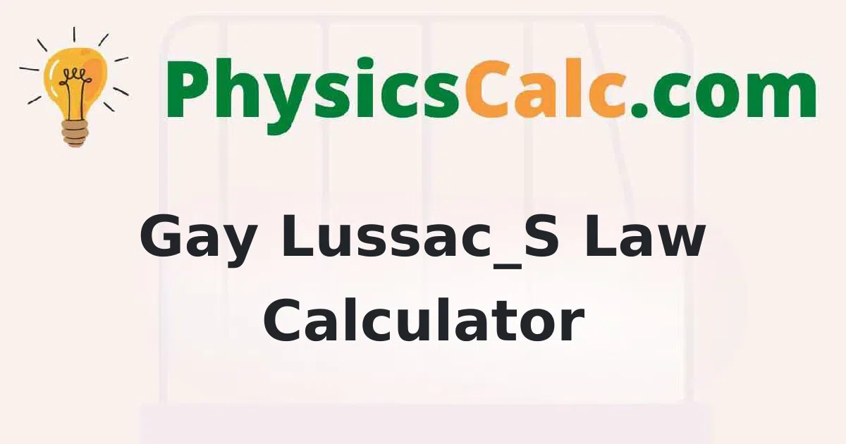 Gay-Lussac's Law Calculator
