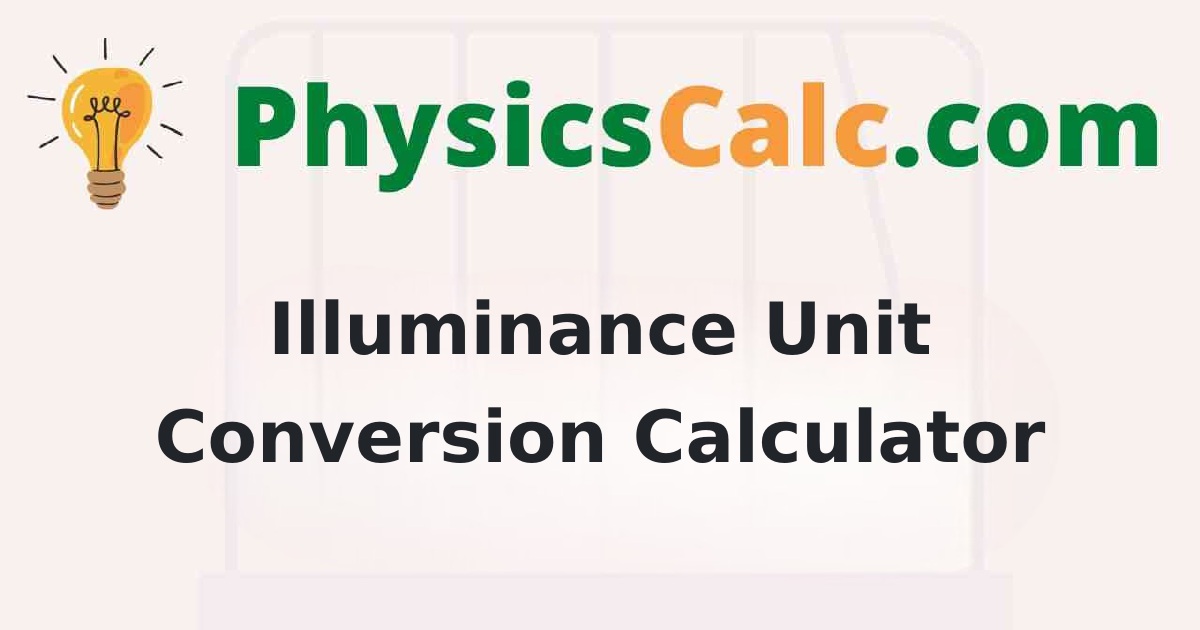 Illuminance Unit Conversion Calculator