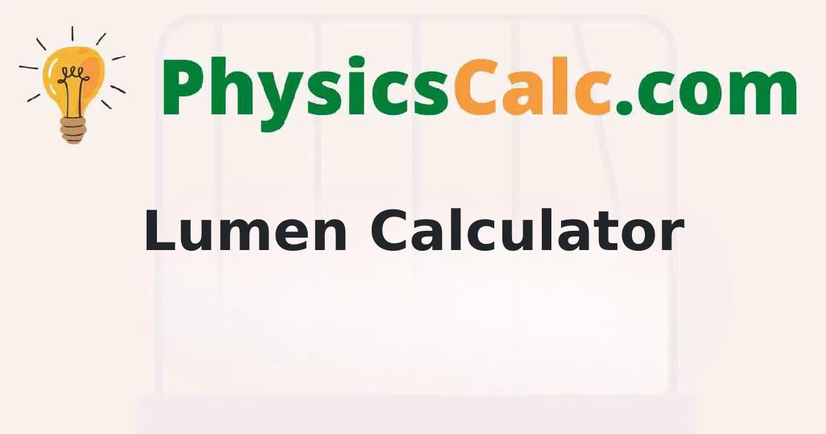 Lumen Calculator (Lumen to Lux to Candela)