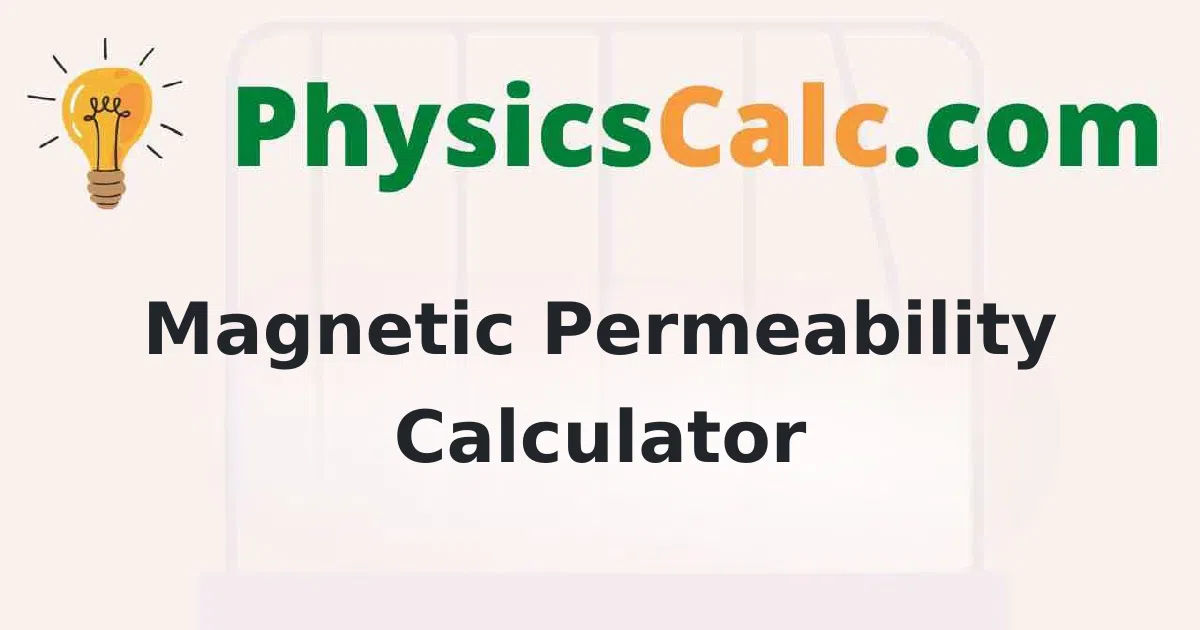 Magnetic Permeability Calculator