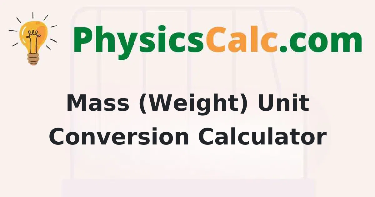 Mass (Weight) Unit Conversion Calculator