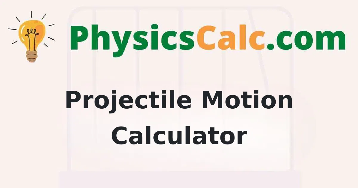 Projectile motion Calculator