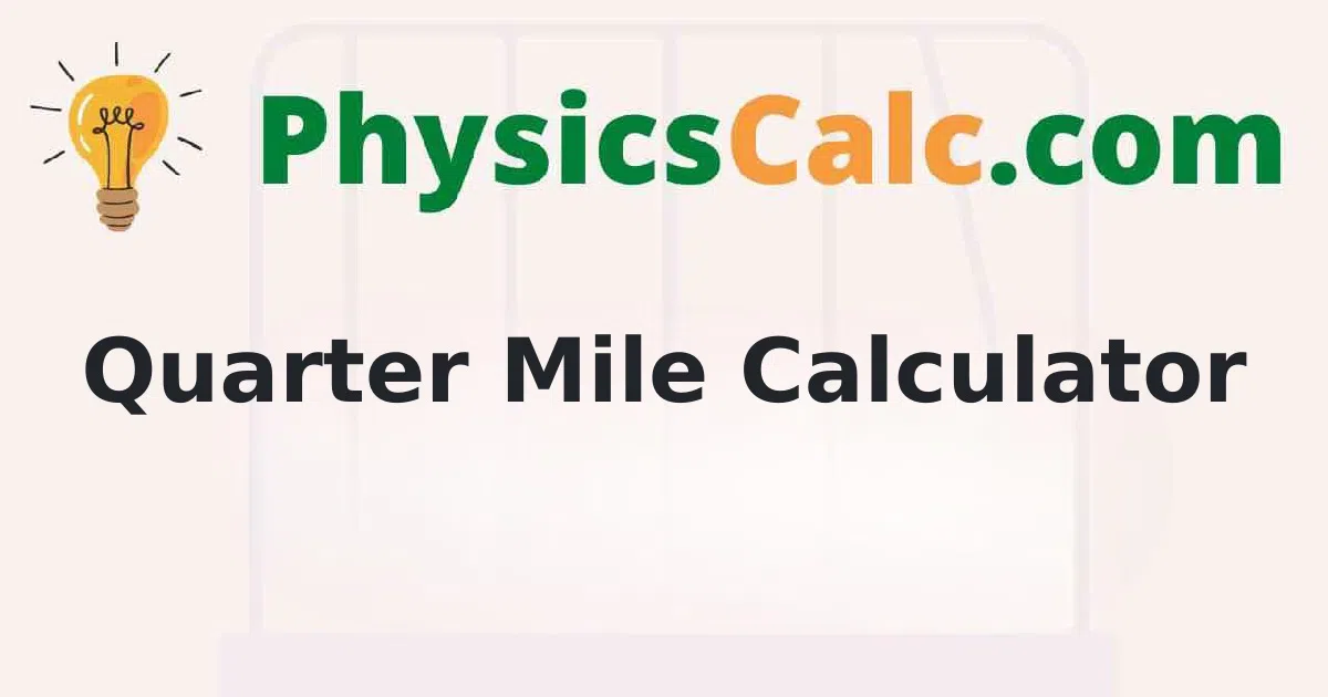 Quarter Mile Calculator
