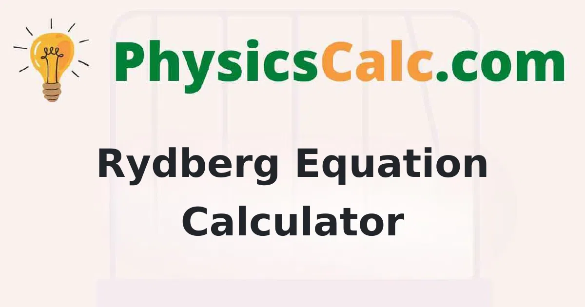 Rydberg Equation Calculator