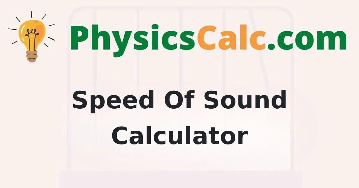 Speed Of Sound Calculator How Do You Calculate Speed Of Sound In Air 